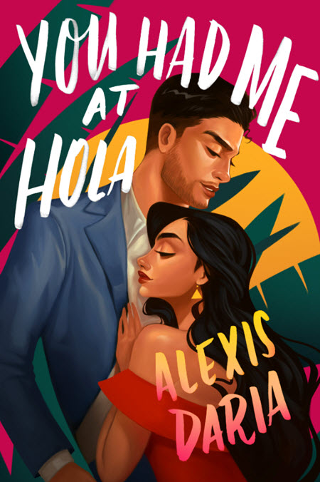 You Had Me At Hola: A Novel